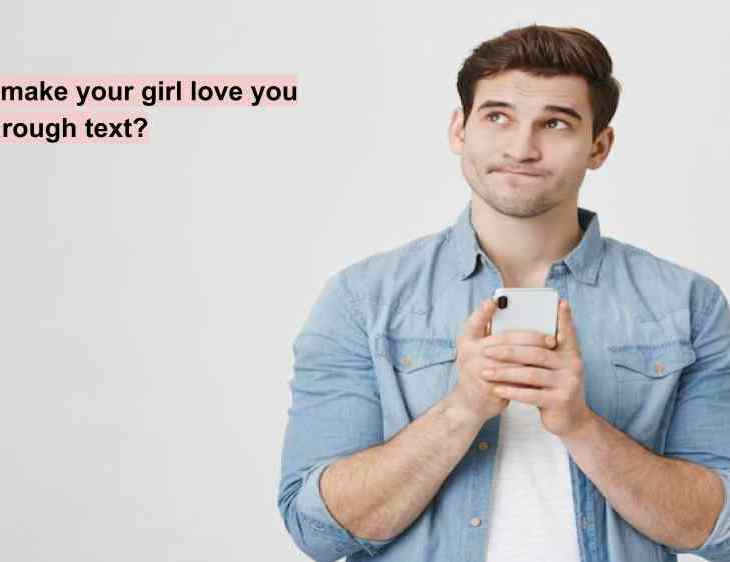 How to make your girl love you more through text